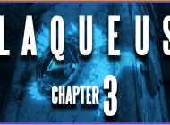 Laqueus Escape: Chapter III