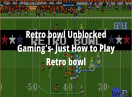 Retro Bowl Unblocked 77: Play Now - TSFK