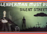 Slenderman Must Die : Silent Streets