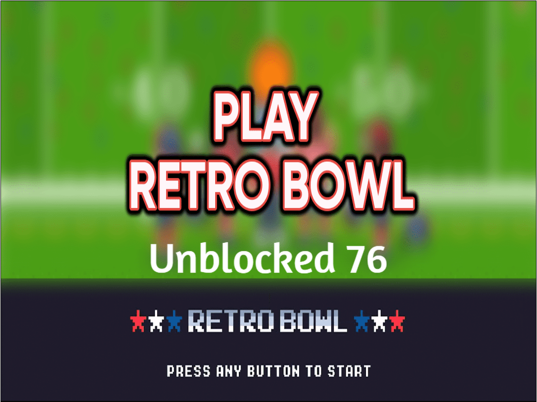 Unblocked Games 76