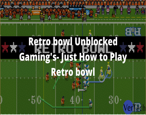 Retro Bowl Unblocked 76